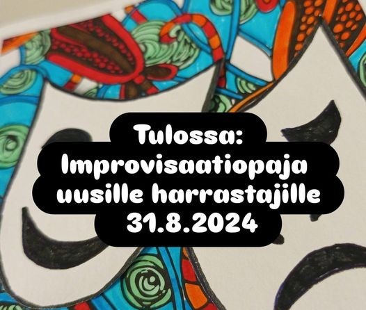 Syksyn improvisaatiopaja uusille harrastajille 31.8.2024